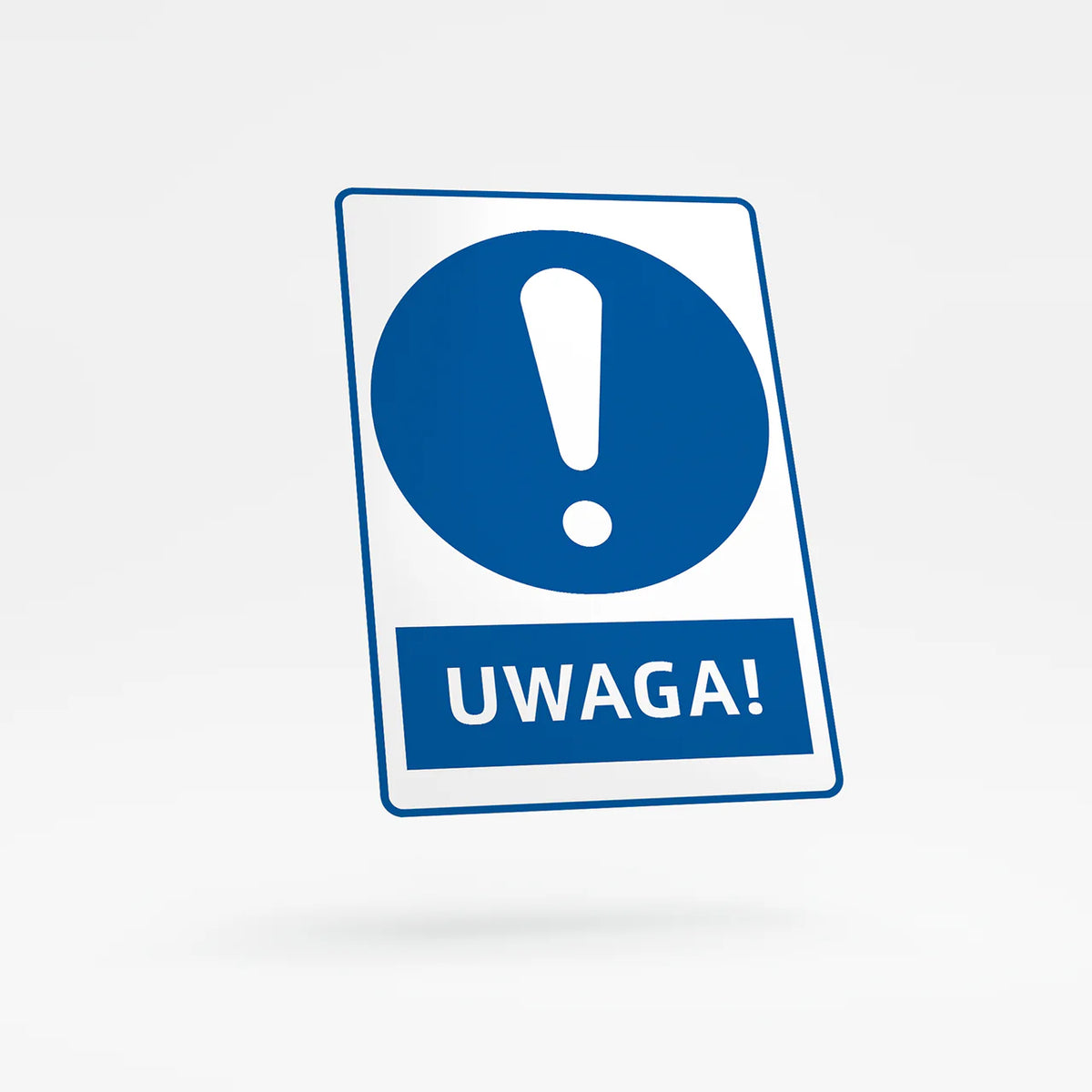 Znak nakazu z opisem - Uwaga!