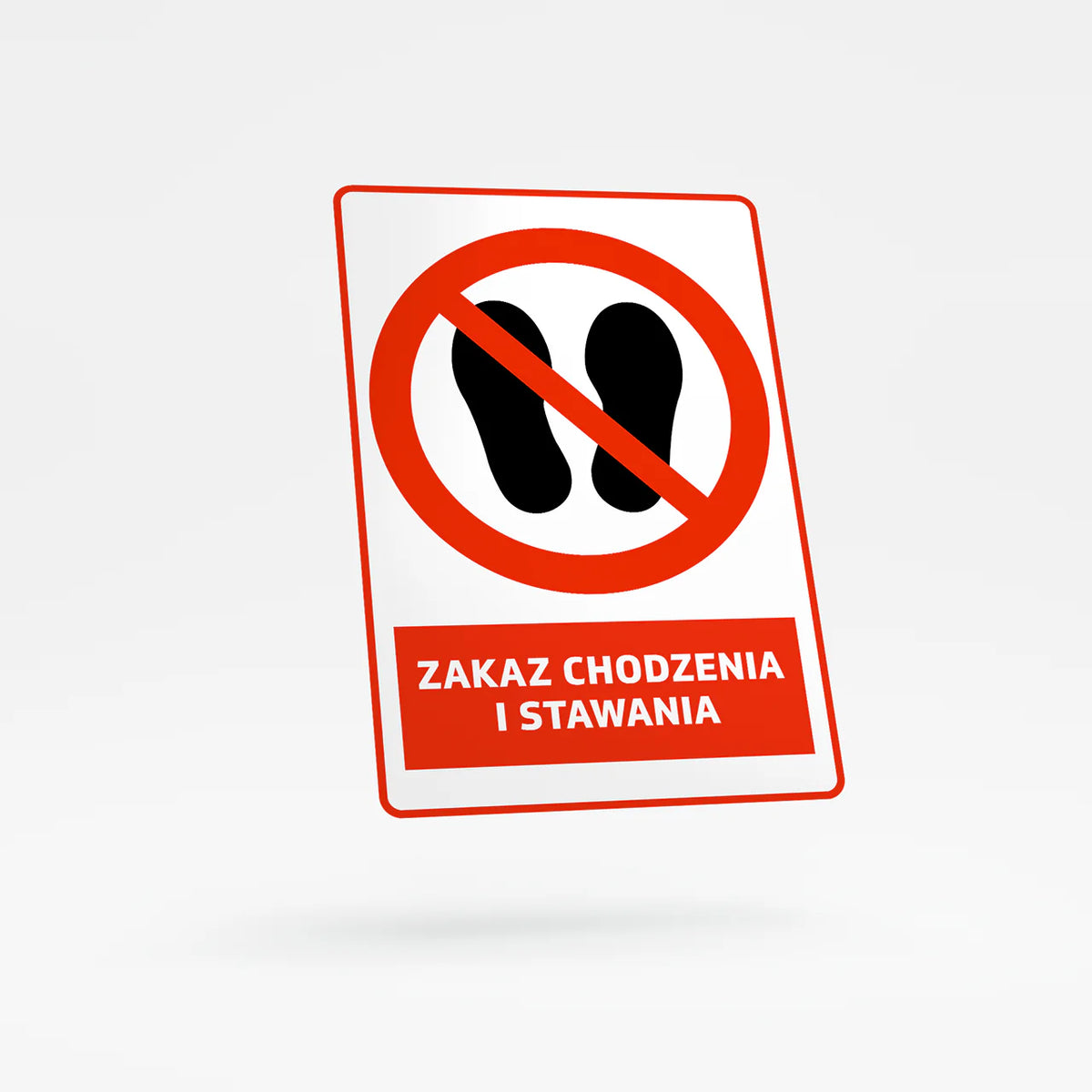 Prohibition sign with text - no walking or standing