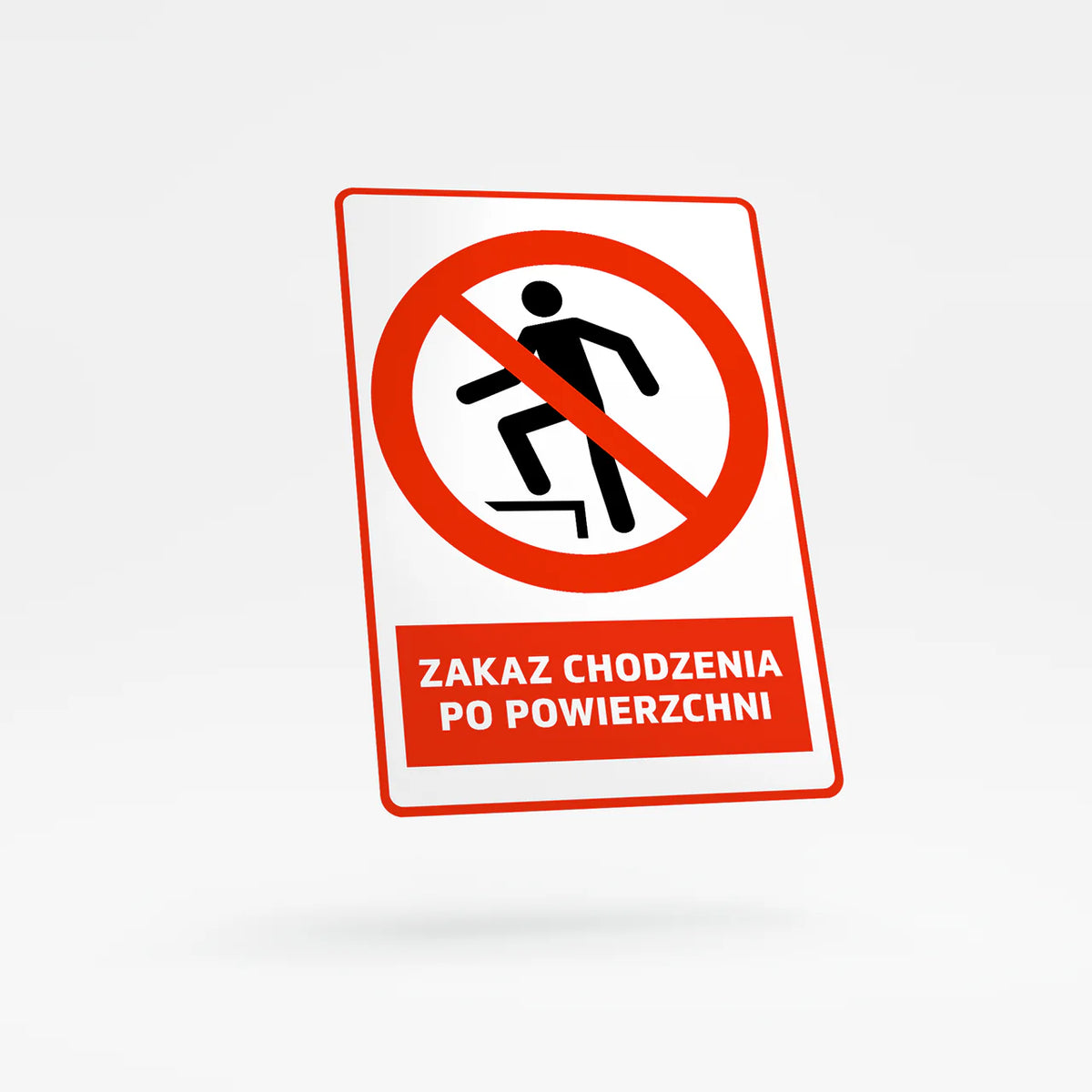 Prohibition sign with text - do not walk on surface