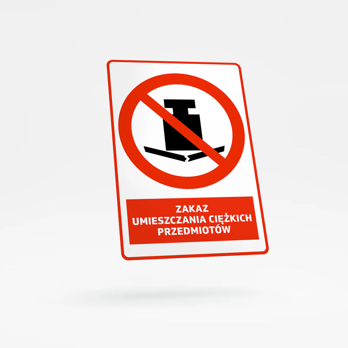 Prohibition sign with text - do not place heavy objects
