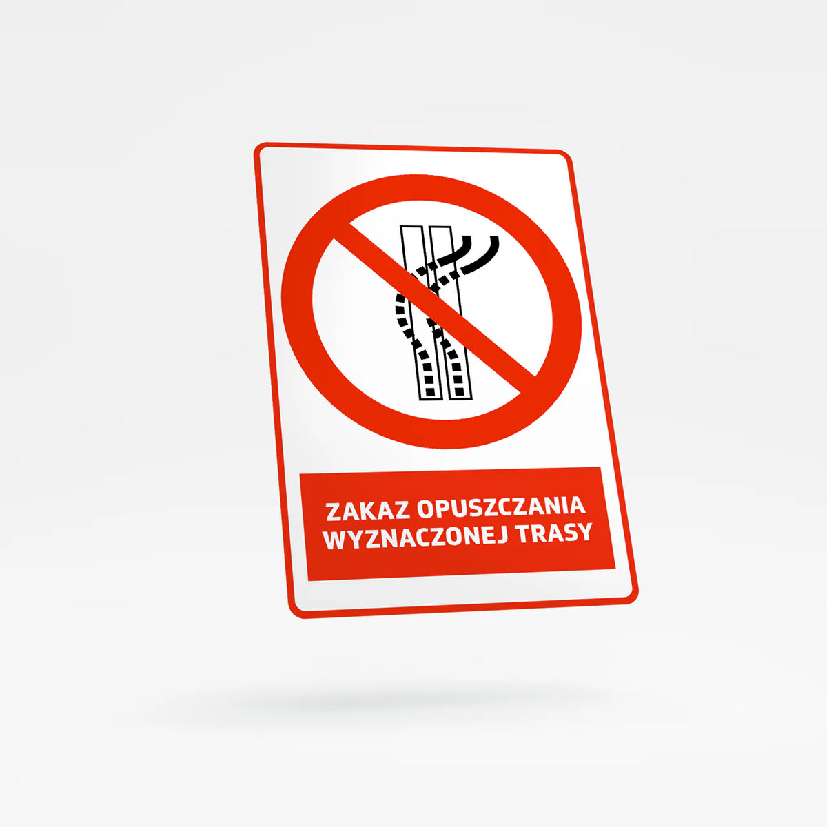 Znak zakazu z opisem - Zakaz Opuszczania Wyznaczonej Trasy