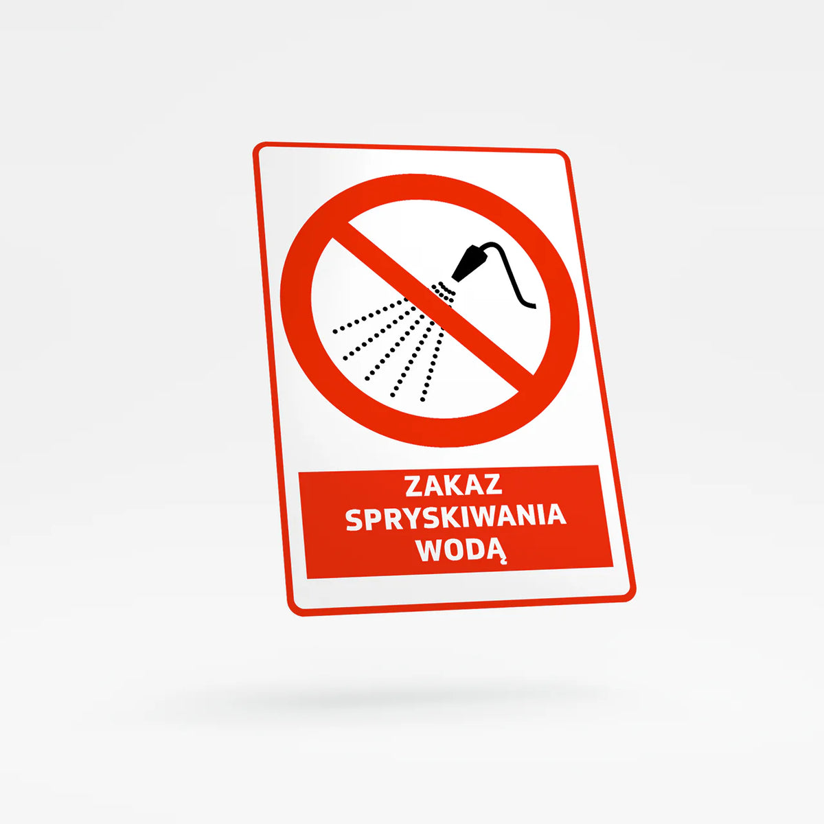 Znak zakazu z opisem - Zakaz Spryskiwania Wodą