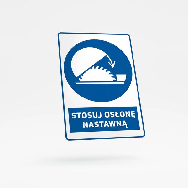 Znak nakazu z opisem - Stosuj Osłonę Nastawną